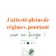 J'ai testé pleins de régimes, pourtant rien ne bouge